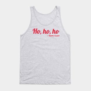 Ho, ho, ho - Santa Claus Quote Tank Top